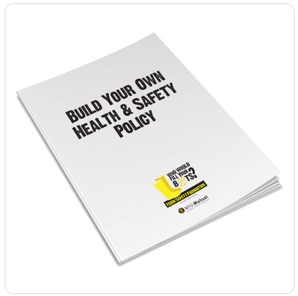 BUILD YOUR OWN H&S POLICY